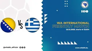 Bosnia and Herzegovina - Greece WA International friendly match