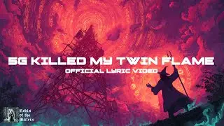 5G Fried my Twin Flame: Official Lyric Video