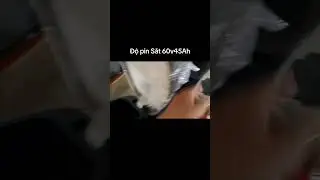 Đ&oacute;ng pin Sắt 60v45Ah đi 150km. 0983316137 Đ&oacute;ng pin Lực