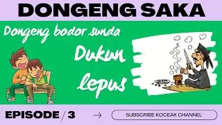dongeng sunda jadul :dukun lepus