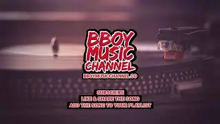 DJ Nobunaga - Flutiste | Bboy Music Channel