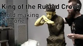 King of the Rusted Crown - Moldmaking - Silicone
