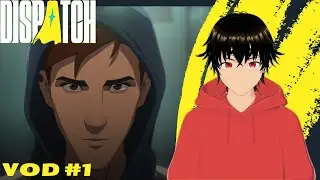 FINALLY PLAYING THE GAME I WANTED!!! | Dispatch | Episode 1: Pivot | VOD | DeemoVT | #vtuber