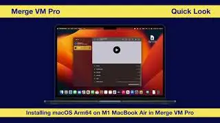Installing macOS Arm64 on M1 MacBook Air in Merge VM Pro