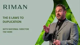 TIM HERR THE 6 LAWS TO DUPLICATION RIMAN TRAINING
