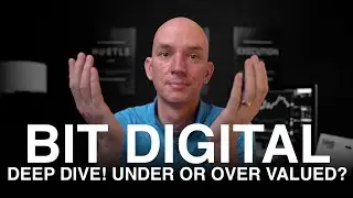 Bit Digital $BTBT - Deep Dive! Under or Over Valued?