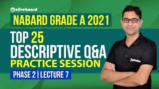 Top 25 Descriptive Q&A Practice Session|NABARD Gr A 2021|Phase 2|Lecture 7