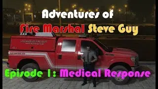 Medical Response | Fire Marshal Steve Guy E1 | DHSRP FiveM