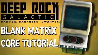 Deep Rock Galactic | Учебное пособие &mdash; Пустые ядра матрицы