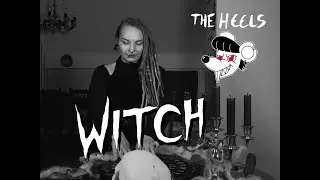 The Heels - Witch (Official Music Video)