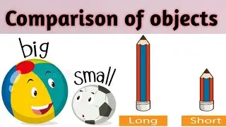 comparison of objects.big and small // long and short/Math for kids . Easy learning with Yatharth .
