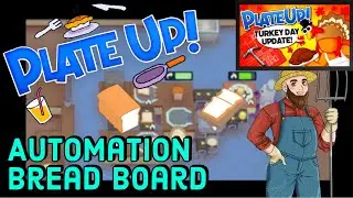 PlateUp! I NEW Bread Board - FULL Automation! I #plateup #theontariogardener #turkeyday