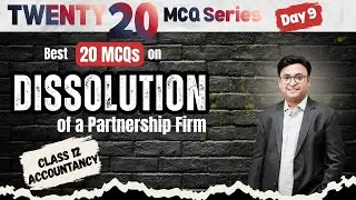 Day 9 | MCQ Series | Class 12 | Accountancy | Dissolution of a Partnership Firm | CBSE | CUET