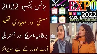 [Part 2] Islamabad Business Expo 2022,Special Report for Education & Art lovers.