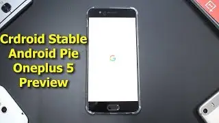 Oneplus 5 | Latest Cr-Droid | Install & Preview | Android 9.0 Pie | Smartphone 2torials