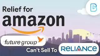 Amazon Gets Interim Relief | Reliance Future Group Deal | Latest News |