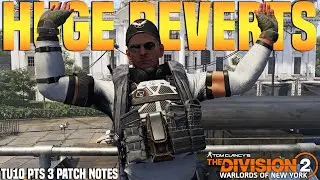 The Division 2 | HUGE Nerfs Reverted! TU10 Patch Notes PTS 3