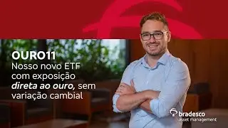 OURO11: Como um dos metais mais nobres do mundo pode transformar a sua carteira? 