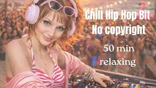 50 min Chill Hip hop mix/ No Copyright Beats/Relax & Study #chillhiphopbeat  #hiphopmix 