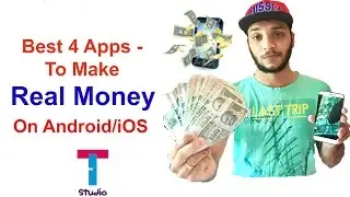 4 Best Apps To Make Real Money On Android/iOS