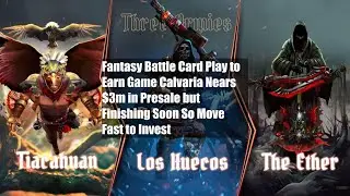 Fantasy Battle Card Play to Earn Game Calvaria Nears $3m in Presale but Finishing Soon So Move Fast
