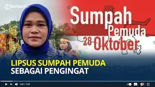 LIPSUS Sumpah Pemuda sebagai Pengingat