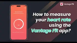 How to Easily Measure Heart Rate with Vantage Fit | Corporate Wellness App Tutorial