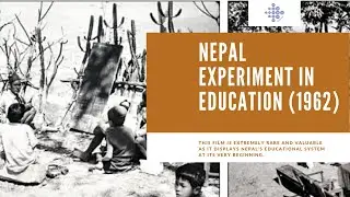 Nepal: Experiment in Education (1962)|Display of Nepal&rsquo;s educational system at its very beginning.