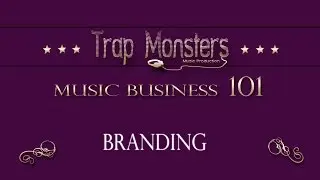 Music Business 101 Branding | By King David Trap Monsters