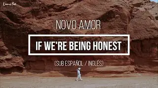 Novo Amor - If We're Being Honest (Sub Espa&ntilde;ol/ Ingl&eacute;s)