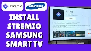 Как установить Stremio на Samsung Smart TV (загрузить/получить Stremio на Samsung Smart TV)