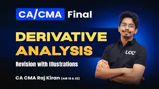 CA/CMA Final Derivative Analysis Revision | Illustrations Explained by CA CMA Raj Kiran