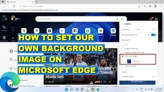 How to Customize Background Image on Microsoft Edge Chromium | Windows