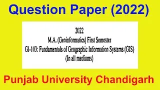 Question paper M.A Geoinformatics 1st Semester fundamental of geo. information system puchd 2022