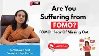 Are you Suffering from FOMO? Tips to overcome Fear of Missing Out in Hindi | Dr. Vibhavari Patil