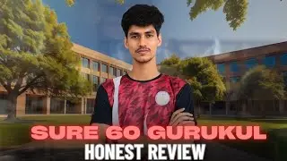 Sure 60 Gurukul कैसा है? | Student ने बताया Campus का पूरा सच | My Honest Experience