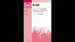 Be a Light (SATB), arr. Tim Hayden &ndash; Score & Sound