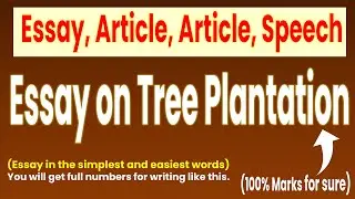 Essay on Tree Plantation | Importance of Planting Trees | Easy English Essay for Students