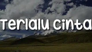 Yovie Widianto & Lyodra -Terlalu Cinta (Lirik) | Fabio Asher, Kamasean, Raisa, Yoan