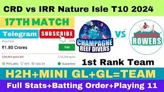 CRD vs IRR || CRD vs IRR Prediction || CRD VS IRR 17 THNATURE ISLE T10