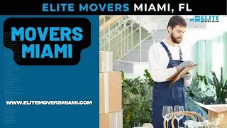 Movers Miami | Elite Movers Miami, FL