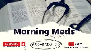Morning Meds | 08/23/22 | Proverbs 18:6