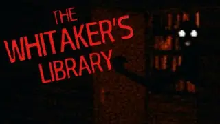 Working in a Haunted Library (The Whitaker's Library)