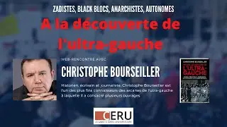 &Agrave; la d&eacute;couverte de l'ultra-gauche - Entretien avec Christophe Bourseiller