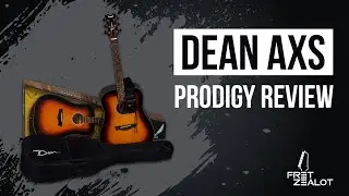 Dean AXS Prodigy Guitar Review | Fret Zealot