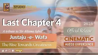Justaju-e-Wafa - Iqbal Day Song 2025 - Chapter 4