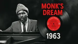 Monk's Dream - How Thelonious Monk Conquered Columbia