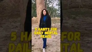 5 Habits for Daily Mental Peace