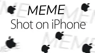 Shot on iPhone meme compilation / Сборник Мемов Снятые на айфоне
