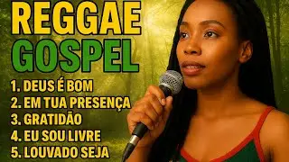 REGGAE GOSPEL FEMININO Louvor Deus é Bom Marluce Cavalcante Reggae Gospel TOP 5 Remix